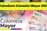 Calendario Colombia Mayor 2025: fechas de pago mes a mes y puntos autorizados