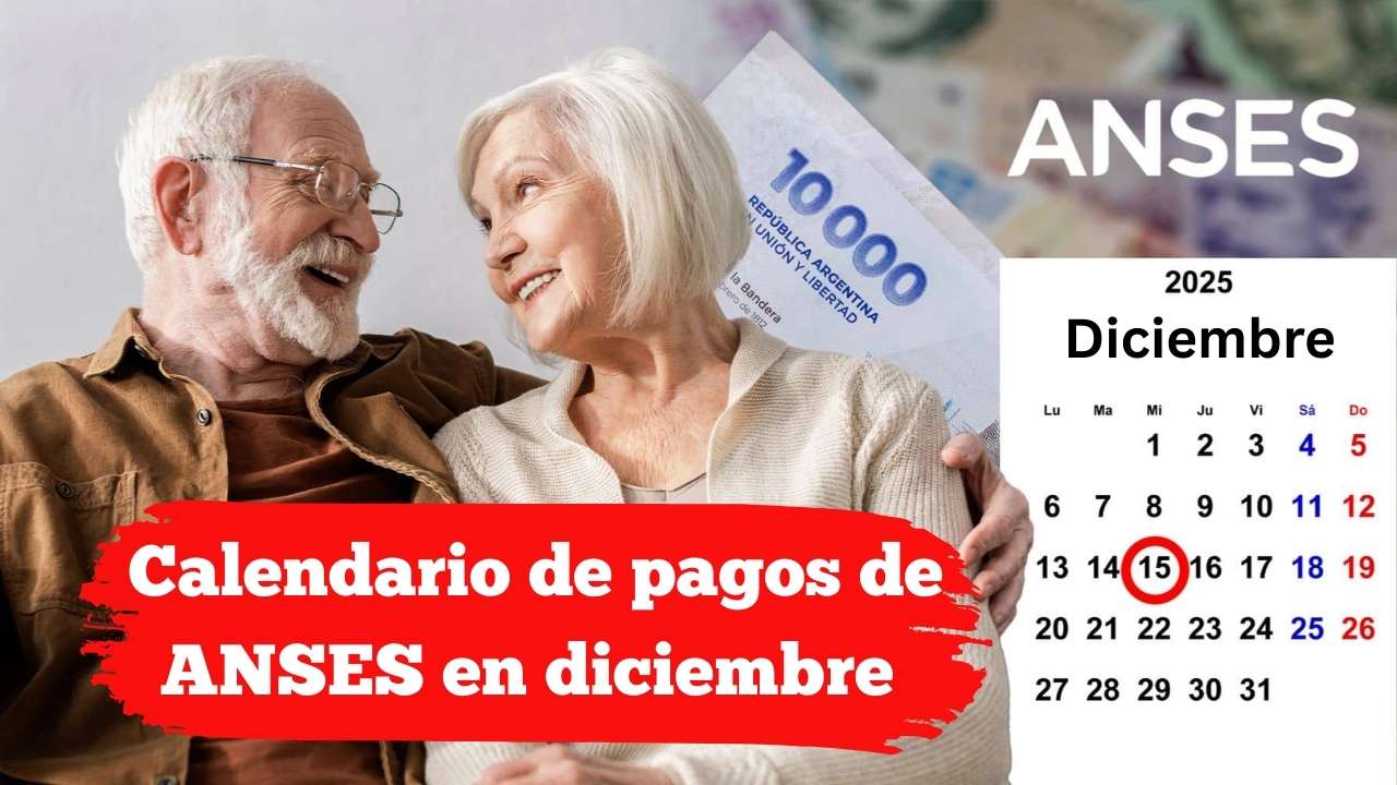 Calendario de pagos de ANSES en diciembre 2025: jubilados y pensionados