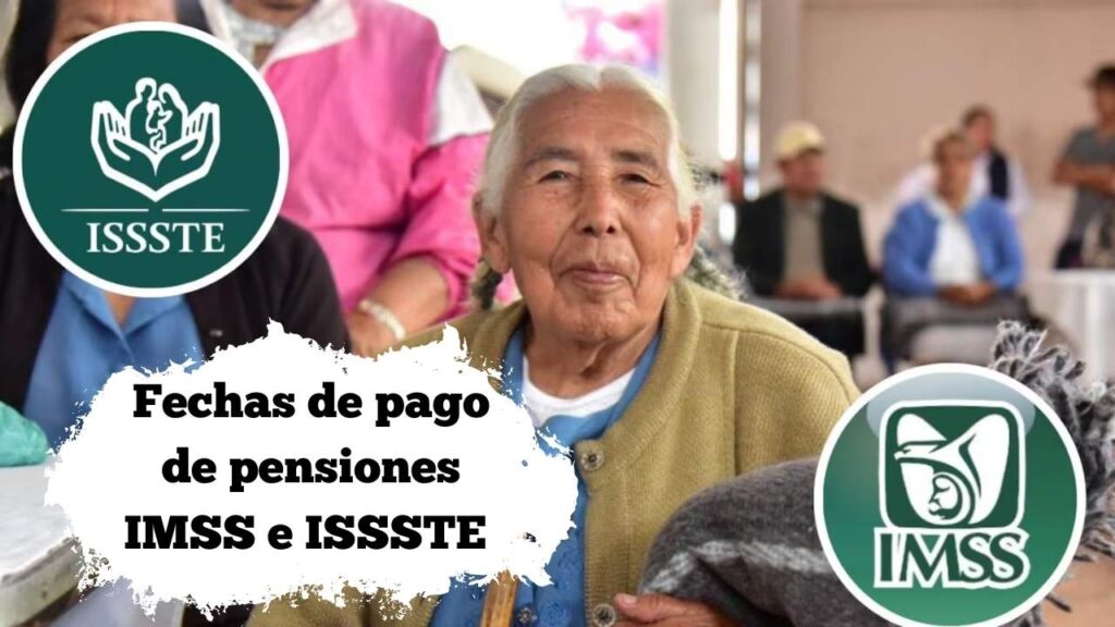 Fechas de pago de pensiones IMSS e ISSSTE en 2025: calendario completo para jubilados