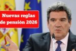 Nuevas reglas de pensión 2026: qué cambia y cómo te afecta