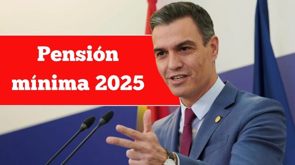 Pensión mínima 2025: cuánto cobrarás, requisitos y calendario oficial de pagos